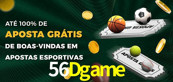 56Dgame Ate 100% de Aposta Gratis