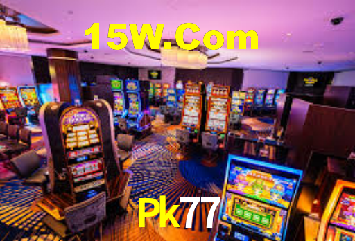 Pk77,Pk77 Bet